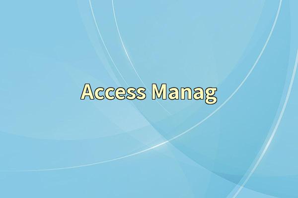 Access Manag